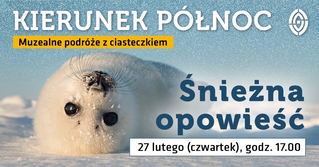 Kierunek północ. Śnieżna opowieść - spotkanie w Muzeum