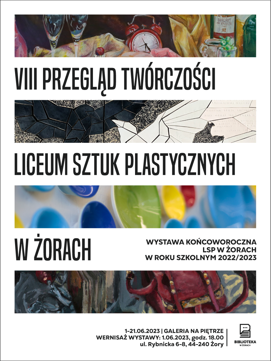 VIII Przegląd Twórczości Liceum Sztuk Plastycznych w Żorach 
