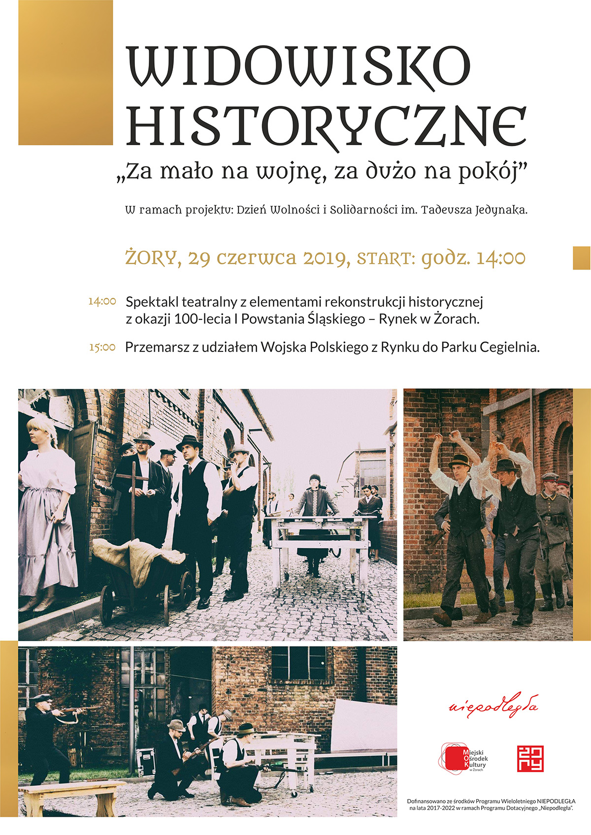"Za mało na wojnę, za dużo na pokój" - wyjątkowe widowiska na żorskim Rynku