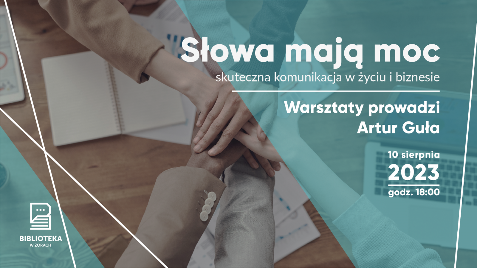 "Słowa mają moc: skuteczna komunikacja w życiu i biznesie" - warsztaty z Arturem Gułą