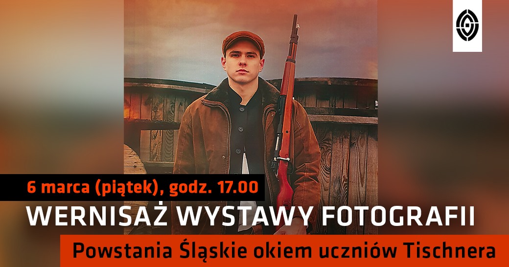 Wystawa fotografii - "Powstania Śląskie okiem uczniów Tischnera"