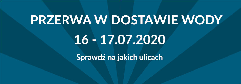 Przerwy w dostawie wody w dniach 16 i 17 lipca 2020 roku