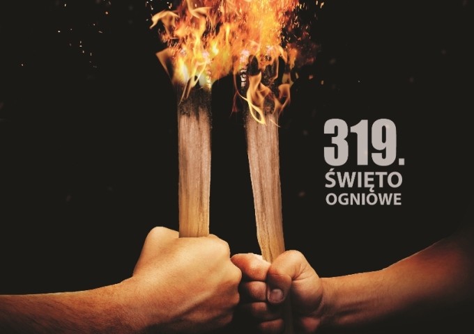 319. Święto Ogniowe - uczcijmy je bezpiecznie