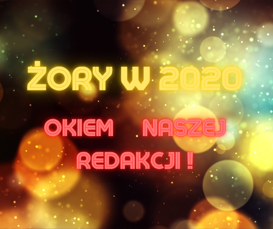 Rok 2020 okiem naszej redakcji