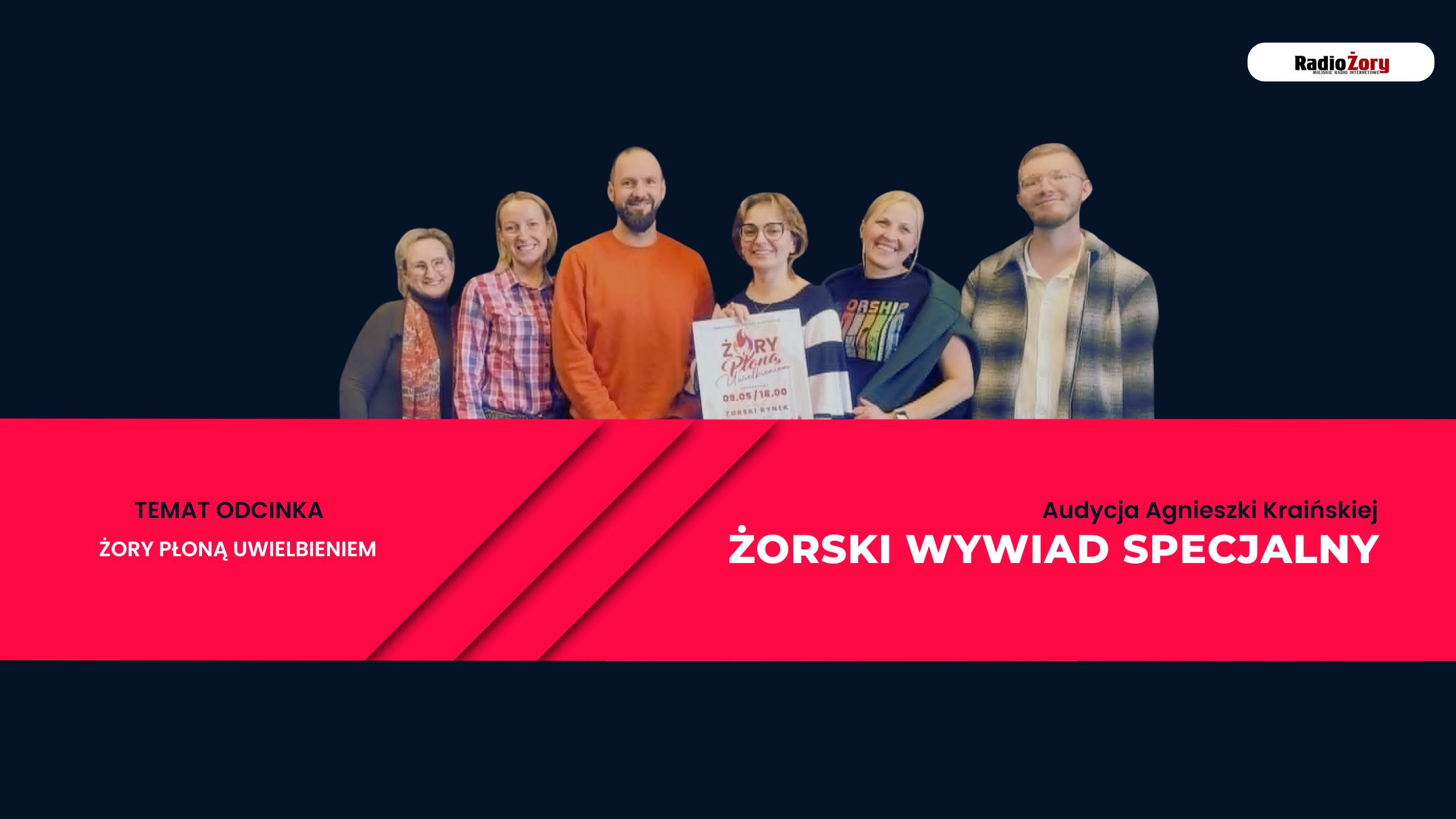 Żory zapłoną uwielbieniem po raz drugi -  Żorski Wywiad Specjalny 05.05.2026